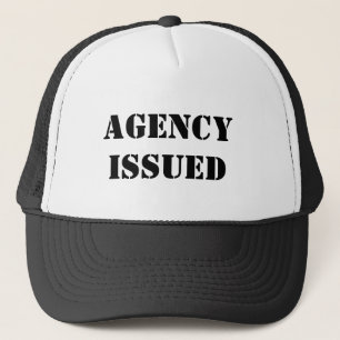 Agency Issued trucker cap