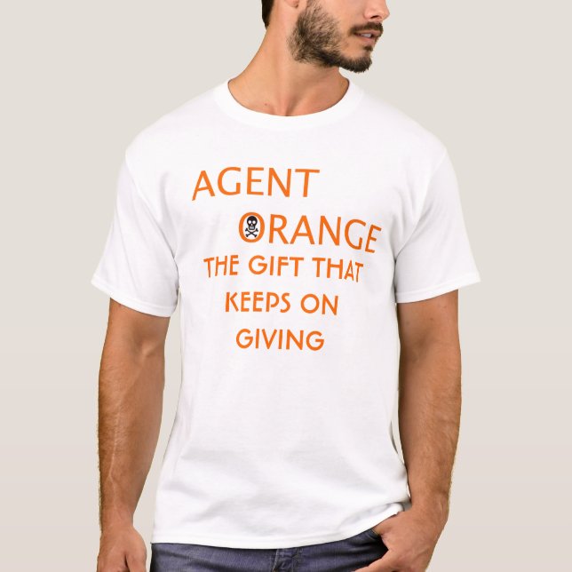 agent orange THE GIFT THATKEEPS ON GIVING T-Shirt (Front)