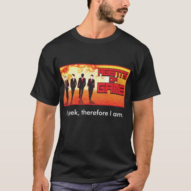 Agents of Game - I geek therefore I am Black Tee (Front)