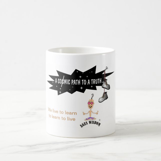 Ages Wisdom mug "we live to learn..." comic truth (Center)