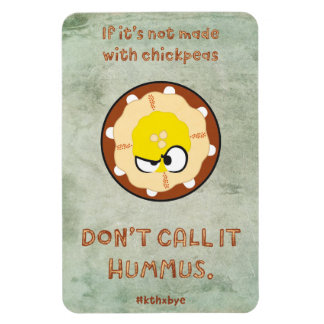 Aggravated Hummus Magnet