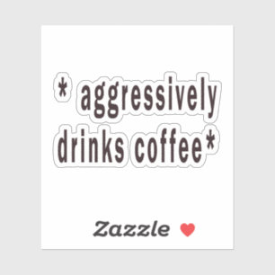 *aggressively drinks coffee*,funny,aesthetic,pop