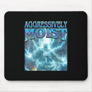 Aggressively Moist - Funny Hard Lightning Skeleton Mouse Pad