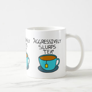 Aggressively Slurps Tea Mug