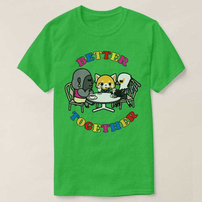 Aggretsuko Best Friends Better Together Squad Frie T-Shirt (Design Front)