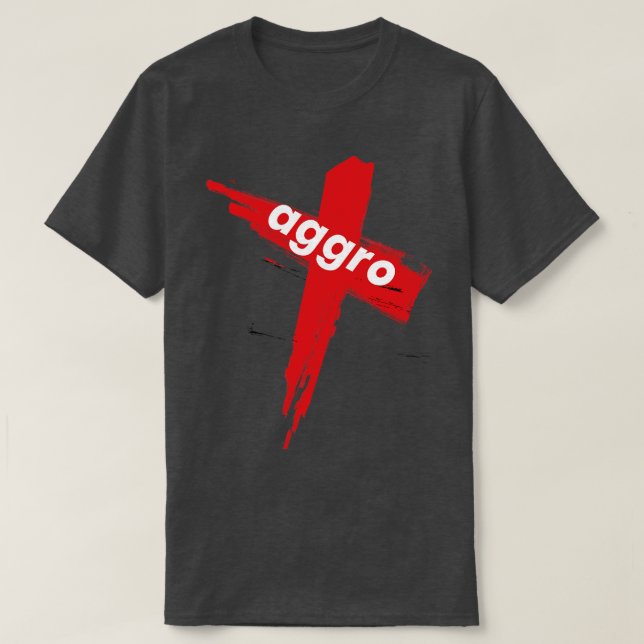 Aggro Aggravation Aggressive Behaviour Words That  T-Shirt (Design Front)