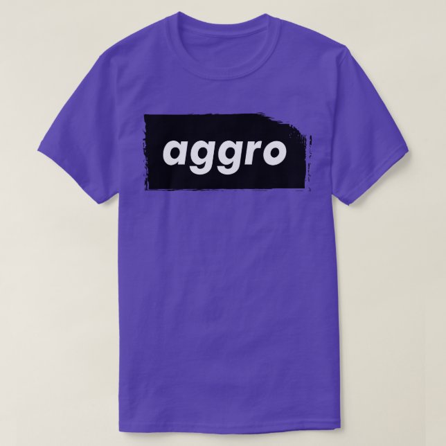 Aggro Aggravation Aggressive Behaviour Words That  T-Shirt (Design Front)