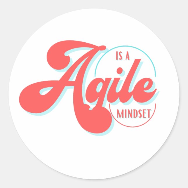 Agile is a mindset classic round sticker (Front)