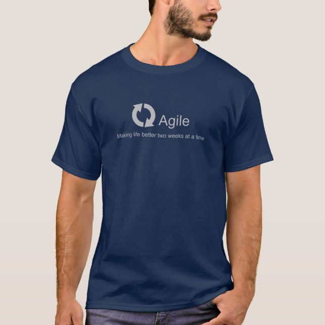 Agile - Making Life Better T-Shirt (Front)