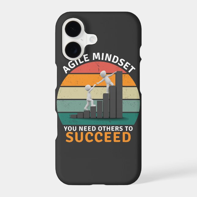 Agile mindset You Need Others To Succeed, Teamwork iPhone Case (Back)