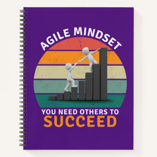 Agile mindset You Need Others To Succeed, Teamwork Notebook
