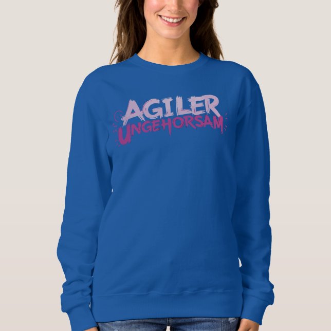 Agiler Ungehorsam Sweatshirt (Front)