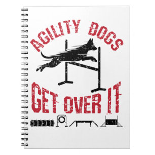 Agility Dogs Get Over It Notebook