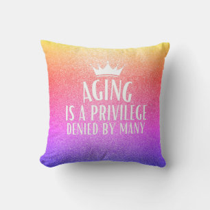 Aging is a Privilege Quote Senior Grandparents Cushion