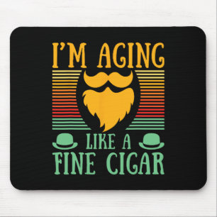 Aging Like A Fine Cigar Fathers Day Cigar Smoker P Mouse Pad