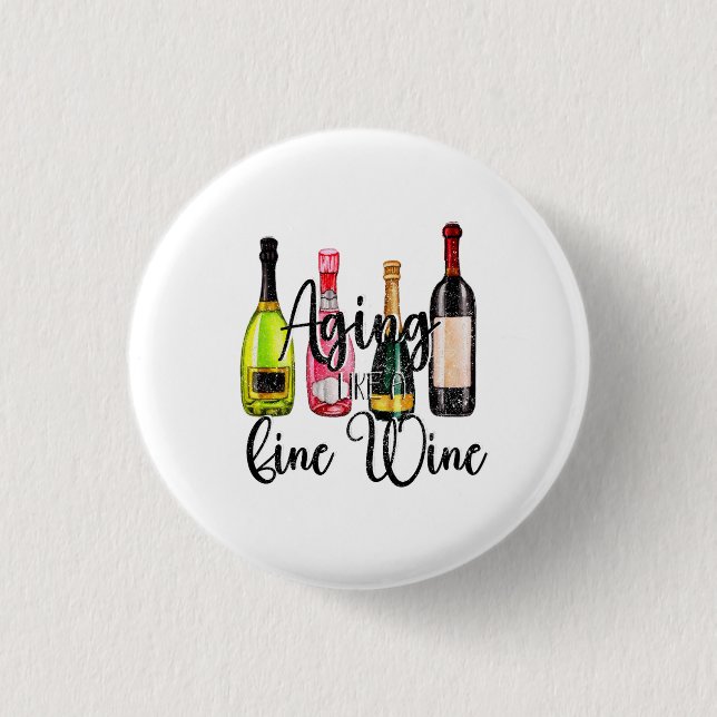Aging Like a Fine Wine 3 Cm Round Badge (Front)