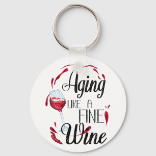 Aging Like a Fine Wine, Elegant Wine Birthday Key Ring