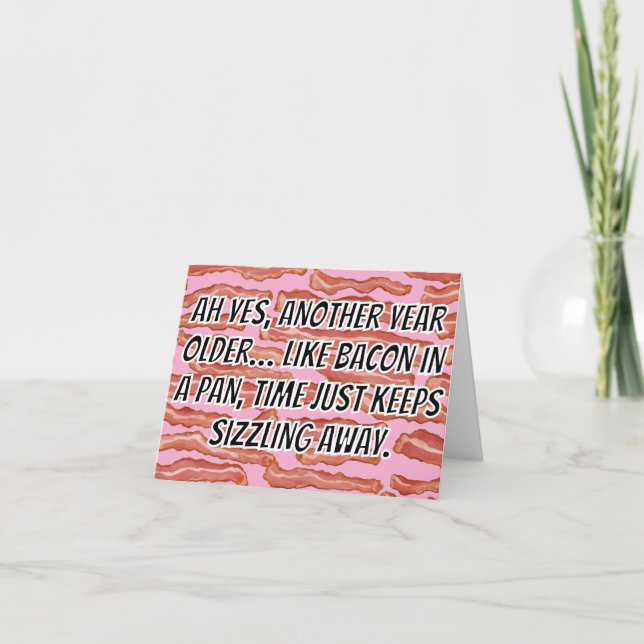 Aging Like Bacon – Crispy, Golden, Timeless Card (Front)