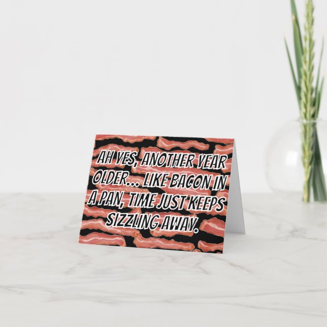 Aging Like Bacon – Crispy, Golden, Timeless Card (Front)