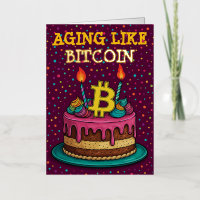 Aging Like Bitcoin Funny Crypto Birthday Card