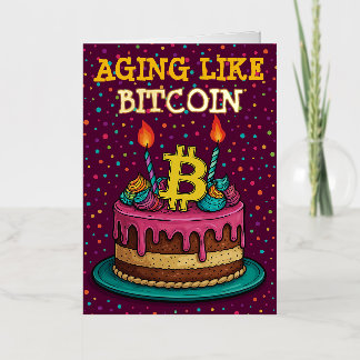 Aging Like Bitcoin Funny Crypto Birthday Card