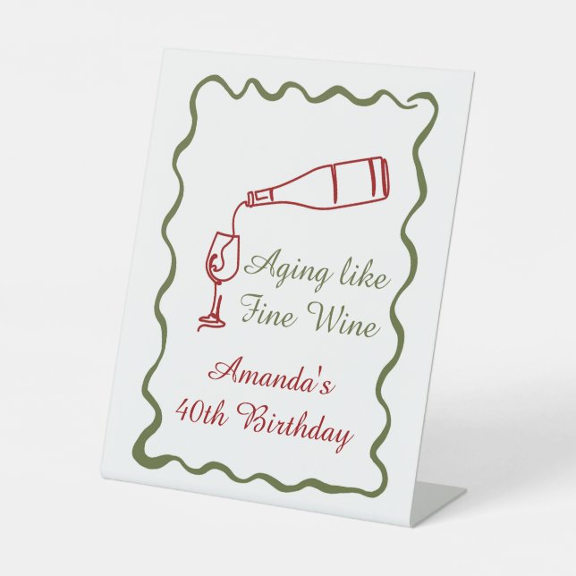 Aging Like Fine Wine Pedestal Sign (Front)