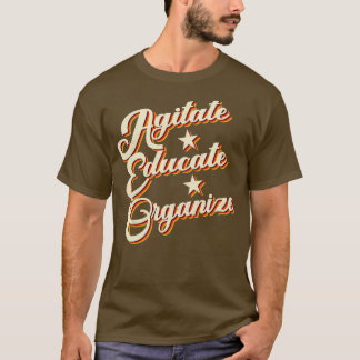 Agitate Educate Organise Civil Rights Social Justi T-Shirt