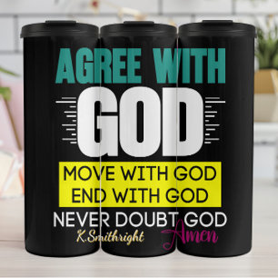 Agree Move End Doubt God Thermal Tumbler