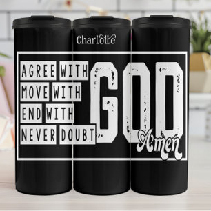 Agree Move End With God Thermal Tumbler