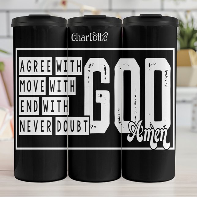 Agree Move End With God Thermal Tumbler (Creator Uploaded)