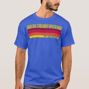 Agricultural Establishment Inspector Grader T-Shirt