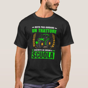 Agriculture Born To Drive Tractor Tractor   T-Shirt