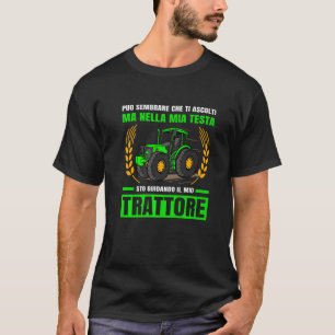Agriculture My Head I'm Driving My Tractor T-Shirt