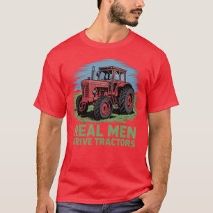 Agriculture Real Men Drive Tractors Farming T-Shirt
