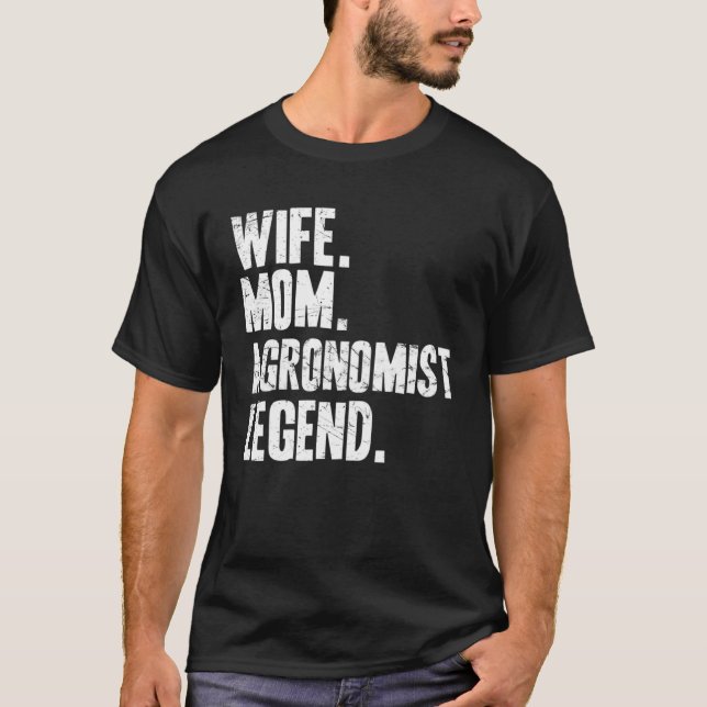 Agronomist Mother Wife Mom Agronomist T-Shirt (Front)