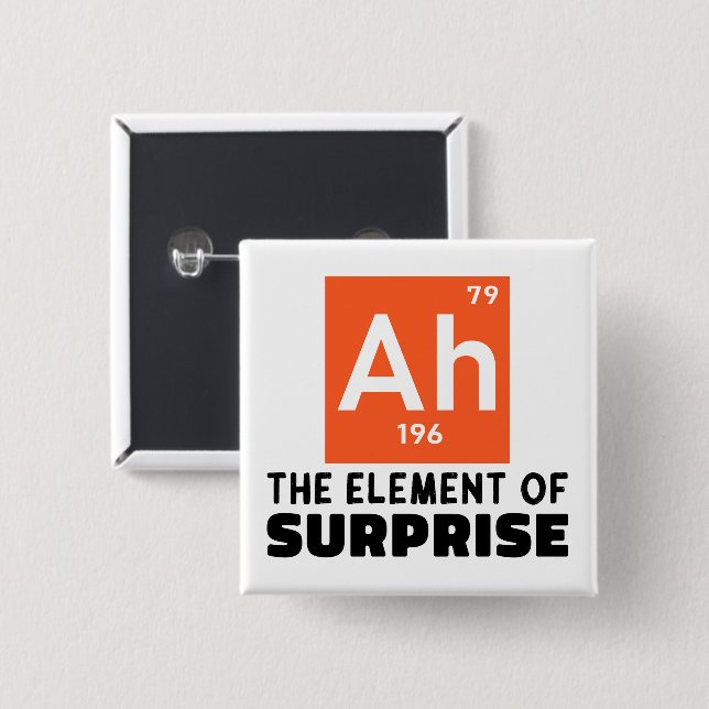 Ah Element Of Surprise Chemistry Funny Student  15 Cm Square Badge (Front & Back)
