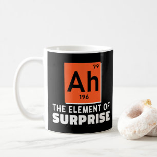 Ah Element Of Surprise Chemistry Funny Student  Coffee Mug