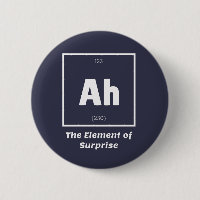 Ah Element of Surprise Chemistry Science Funny