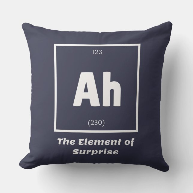 Ah Element of Surprise Chemistry Science Funny Cushion (Front)