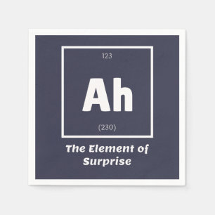 Ah Element of Surprise Chemistry Science Funny Napkin