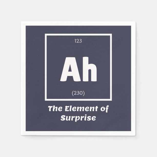 Ah Element of Surprise Chemistry Science Funny Napkin (Front)