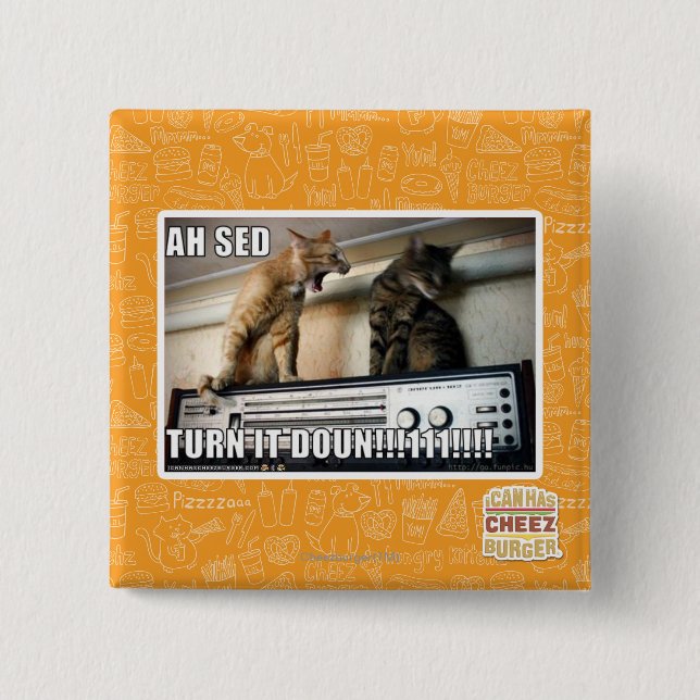 Ah Sed Turn it Down!! 15 Cm Square Badge (Front)