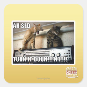 Ah Sed Turn it Down!! Square Sticker