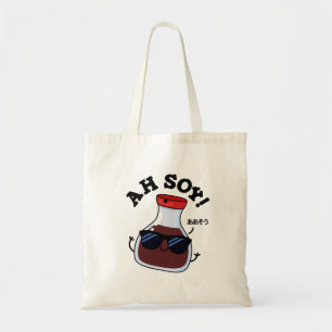 Ah Soy Funny Soy Sauce Pun Tote Bag