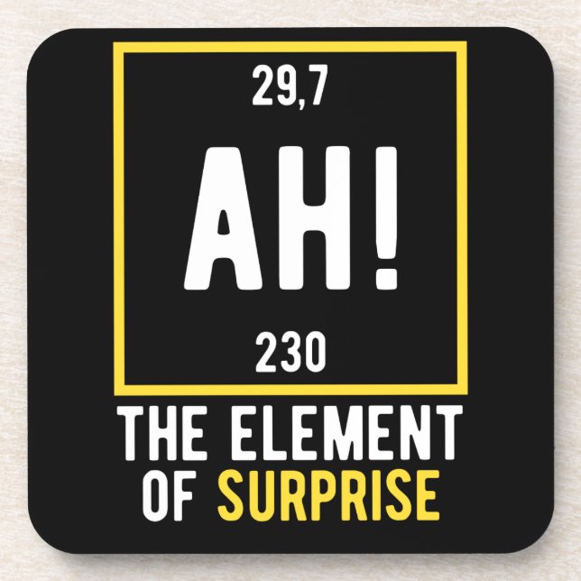 Ah The Element of Surprise Coaster (Front)