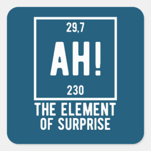 Ah! The Element of Surprise Funny Chemistry  Butto Square Sticker
