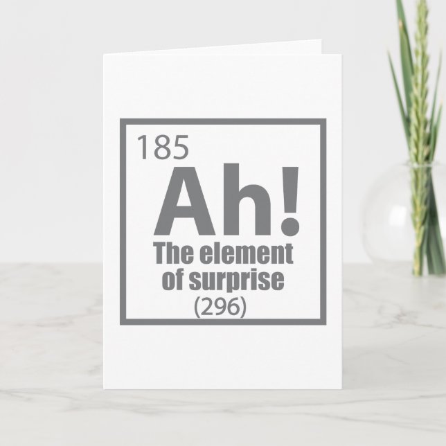 Ah! The Element of Surprise Funny Chemistry Joke Card (Front)