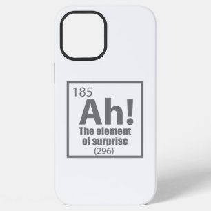 Ah! The Element of Surprise Funny Chemistry Joke iPhone 12 Pro Max Case