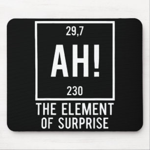 Ah the element of surprise funny chemistry pun mouse pad