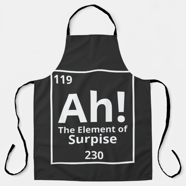 ah the element of surprise funny periodic table apron (Front)